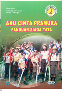 Image of Aku Cinta Pramuka: Panduan Siaga Tata