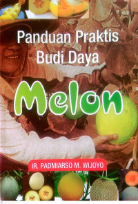 Image of Panduan Praktis Budi Daya Melon