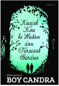 Image of Kuajak Kau ke Hutan dan Tersesat Berdua
