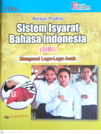 Image of Belajar Praktis Sistem Isyarat Bahasa Indonesia (SIBI): Mengenal Lagu-Lagu Anak